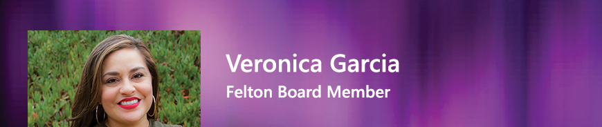 Felton Board Member - Veronica Garcia.