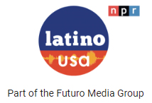 NPR - Latino USA. 