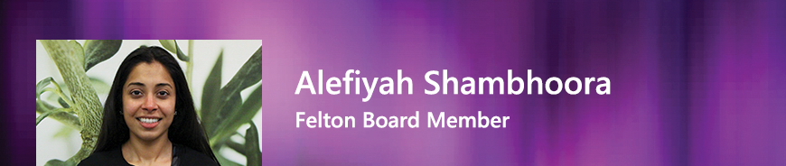 Felton Board Member - Alefiyah Shambhoora.