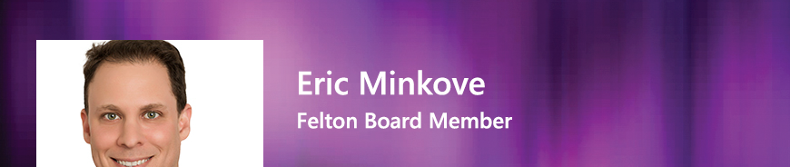 Felton Board Member - Eric Minkove. 