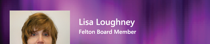 Felton Board Member - Lisa Loughney. 