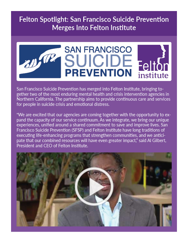 Enjoy Your July 2019 Newsletter from Felton Institute | FSA, Felton Spotlight: San Francisco Suicide Prevention Merges Into Felton Institute